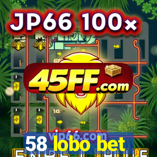 58 lobo bet